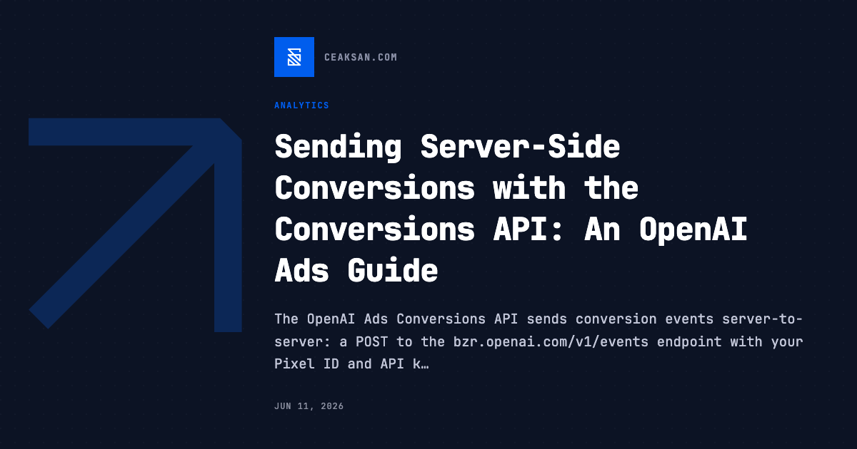 Sending Server-Side Conversions with the Conversions API: An OpenAI Ads ...